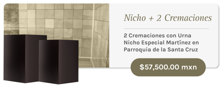 Monterrey Nicho Parroquia Santa Cruz + 2 Cremaciones con Estadía